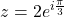 z = 2e^{i\frac{\pi}{3}}