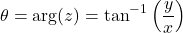 \[ \theta = \arg(z) = \tan^{-1} \left( \frac{y}{x} \right) \]