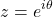 \[z = e^{i\theta}\]