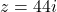 z=4−4i