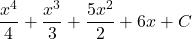 \[ \frac{x^4}{4} + \frac{x^3}{3} + \frac{5x^2}{2} + 6x + C \]