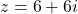 z=−6+6i