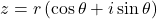 \[ z = r \left( \cos \theta + i \sin \theta \right) \]