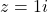 z=1−i