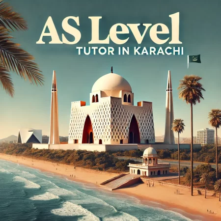 AS Level Tutor in Karachi