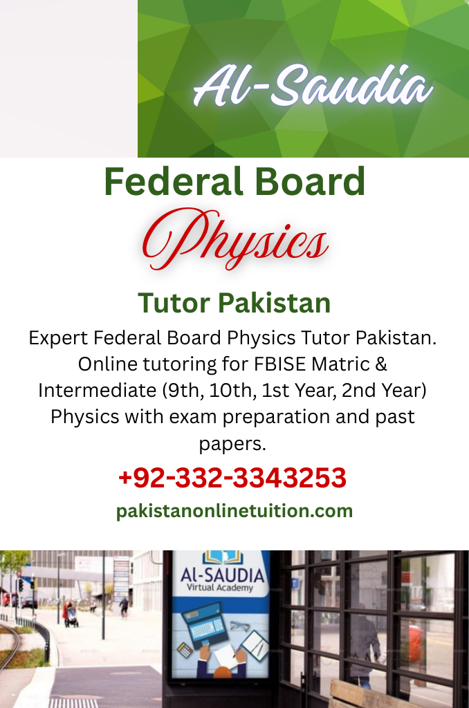 Federal Board Physics Tutor Pakistan